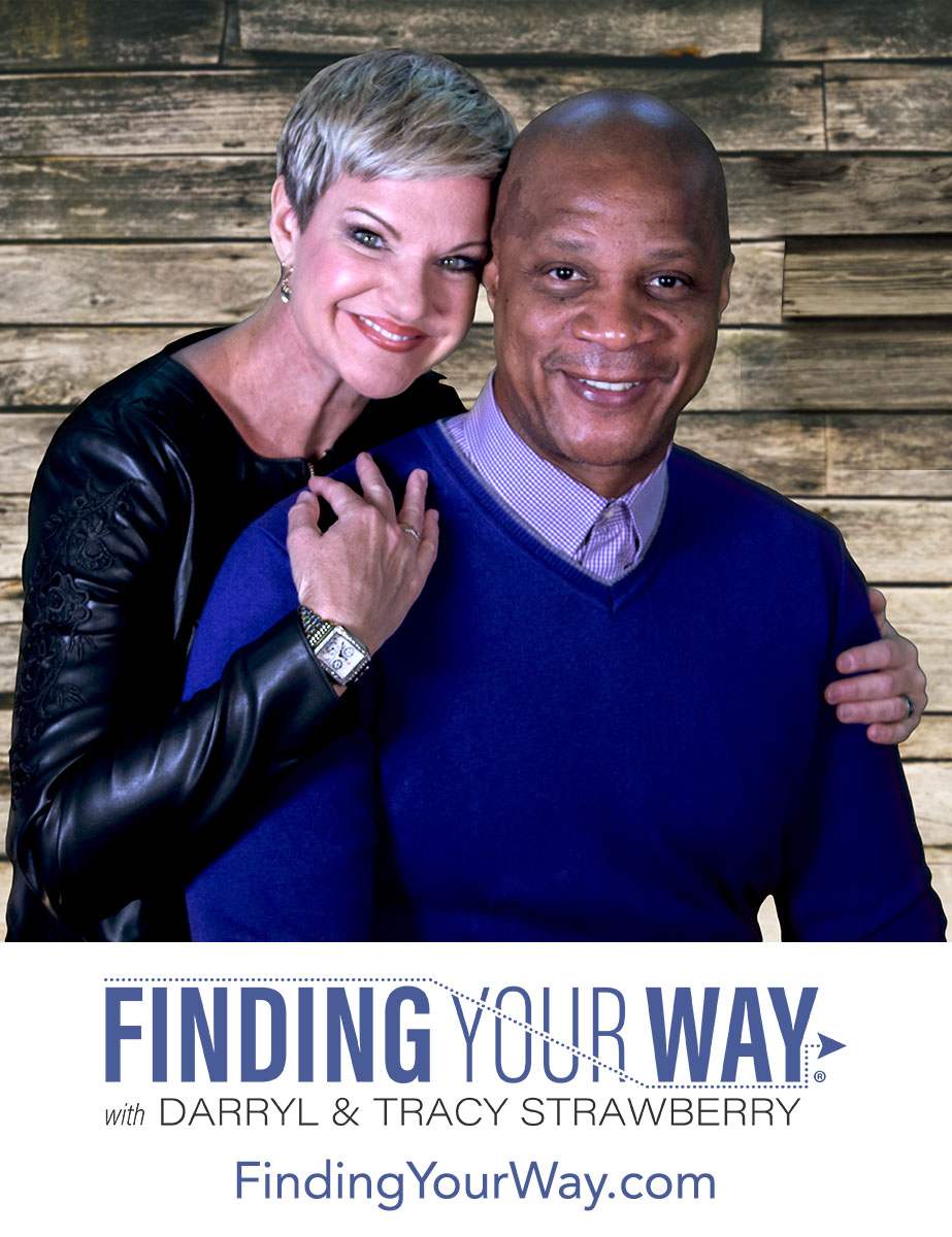 Finding Your Way with Darryl and Tracy Strawberry